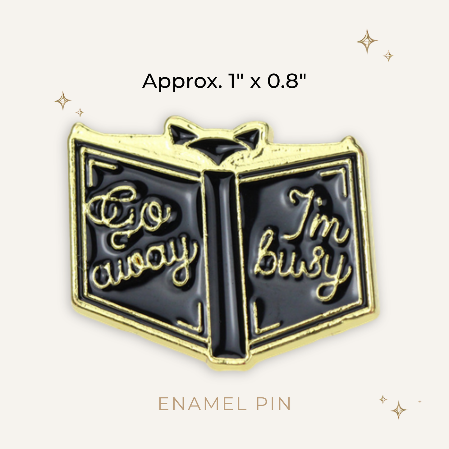 Go Away I'm Busy Reading Enamel Pin