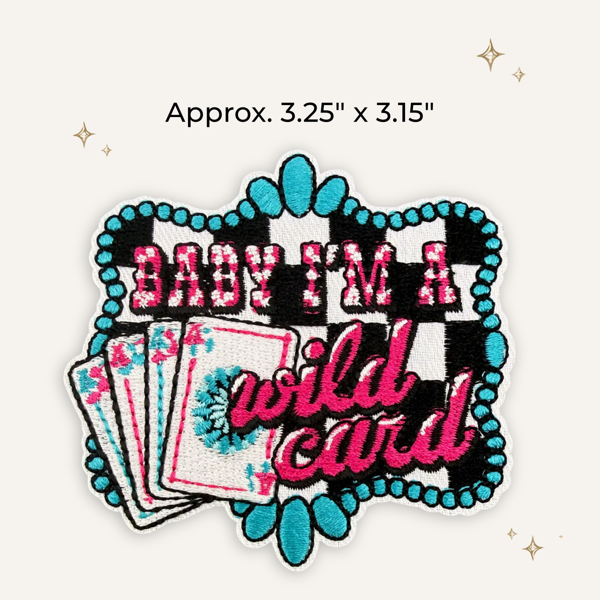 Baby I'm A Wild Card Western Embroidered Patch