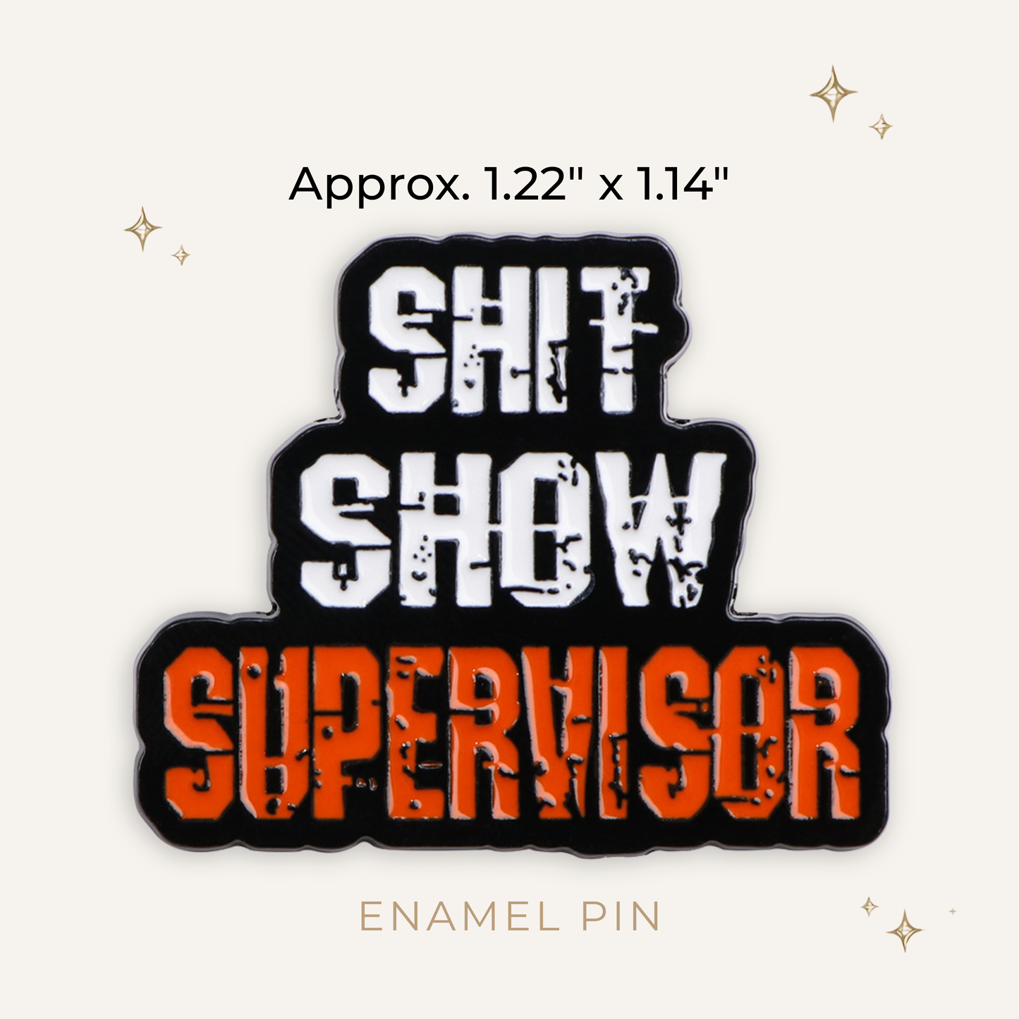 Shit Show Supervisor Enamel Pin