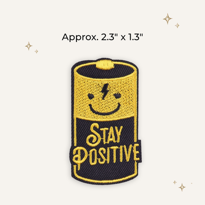 Stay Positive Embroidered Patch