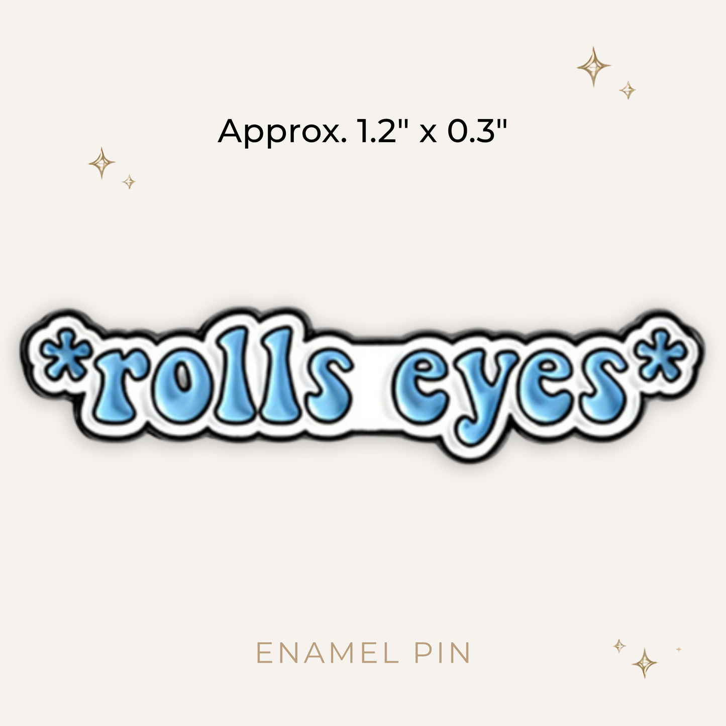 Rolls Eyes Enamel Pin