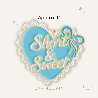 Short & Sweet Heart Enamel Pin