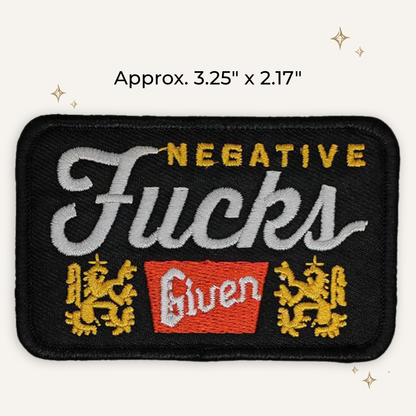 Negative F*cks Given Embroidered Patch
