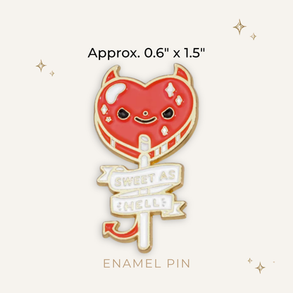 Sweet As Hell Lolly Enamel Pin