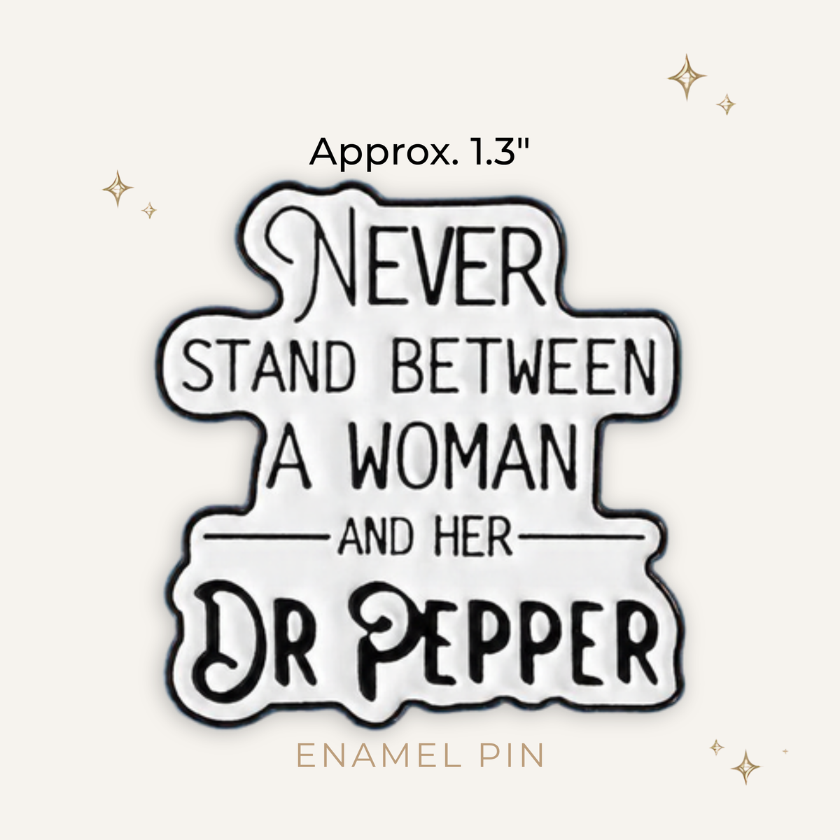 Woman & Her Dr Pepper Enamel Pin