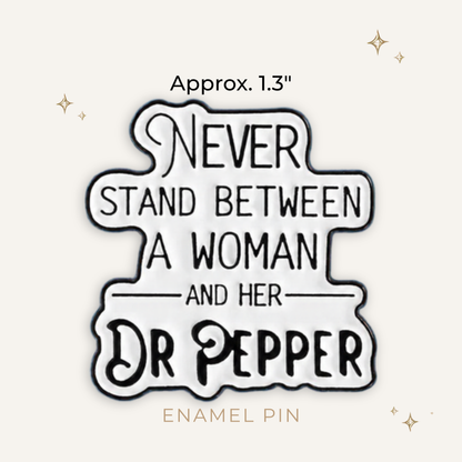 Woman & Her Dr Pepper Enamel Pin
