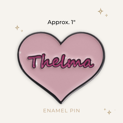 Thelma (Thelma & Louise) Heart Enamel Pin
