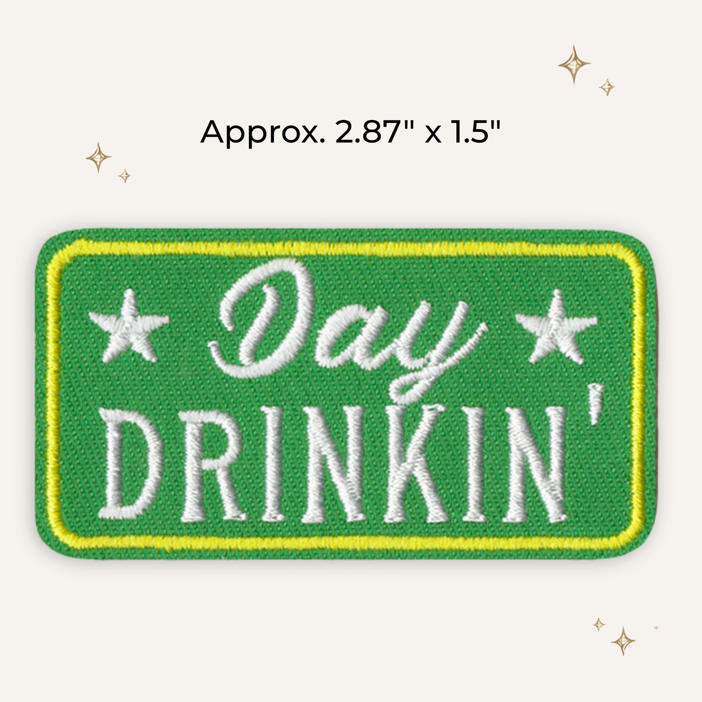 Day Drinkin' Green Embroidered Patch