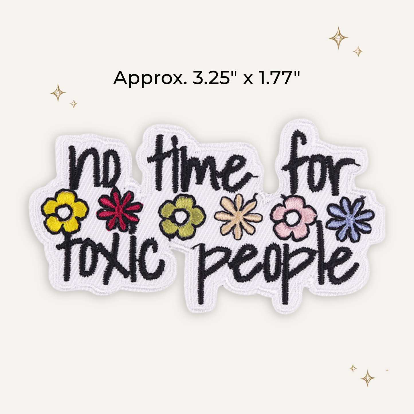 No Time for Toxic People Embroidered Patch
