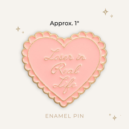 Loser in Real Life Enamel Pin