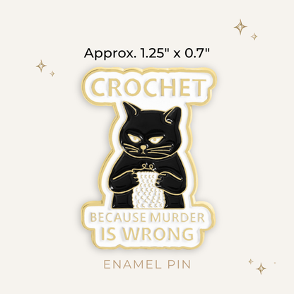 Crochet Because Murder is Wrong Enamel Pin