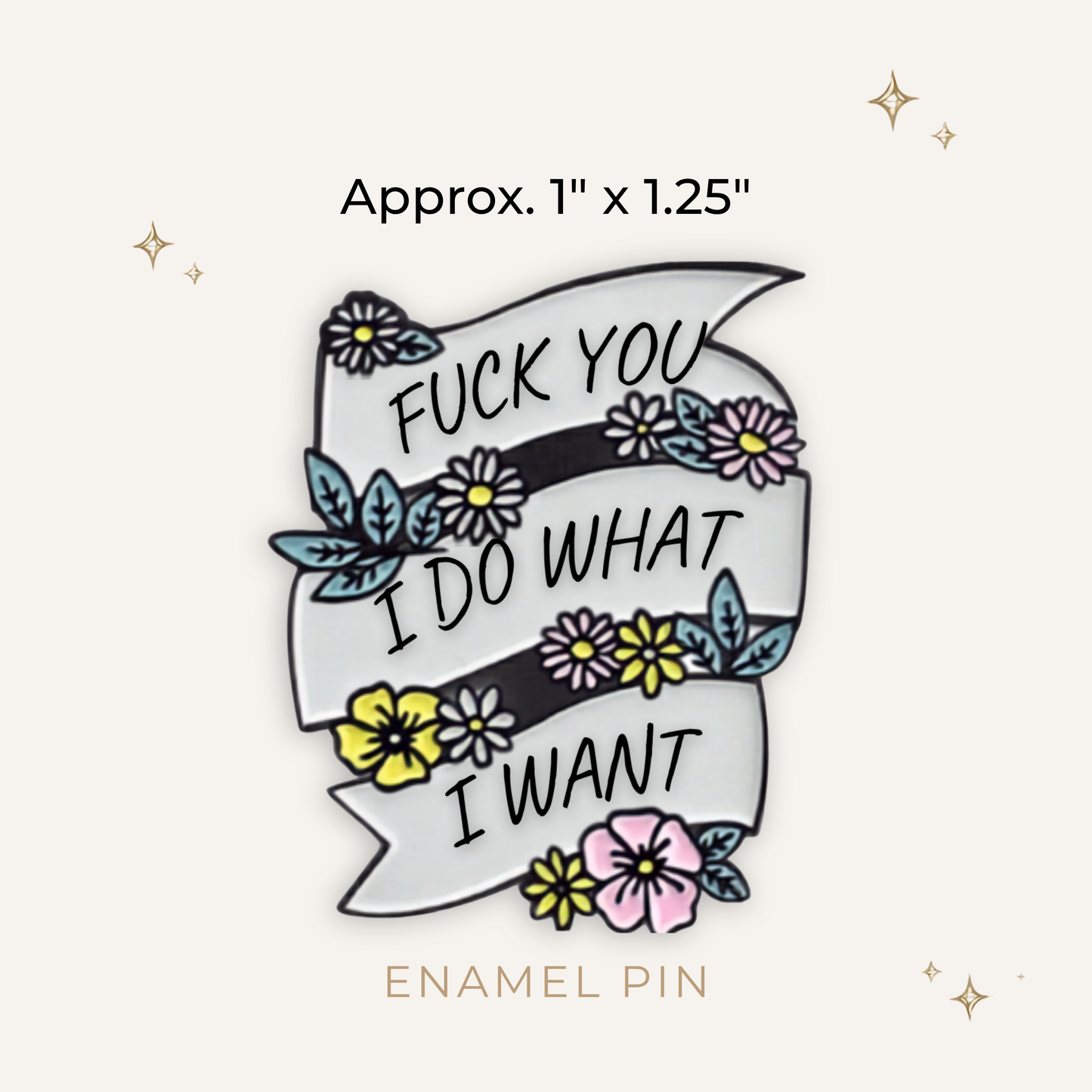 FU I Do What I Want Enamel Pin