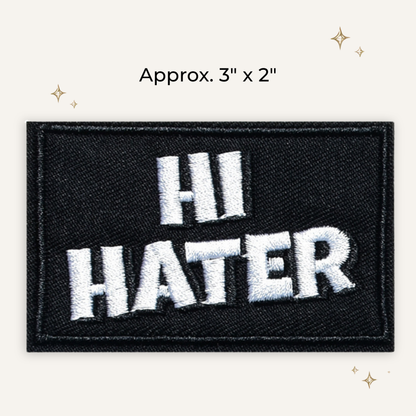 Hi Hater Embroidered Patch- RTS