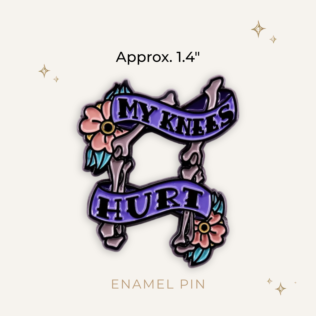 My Knees Hurt Skeleton Enamel Pin