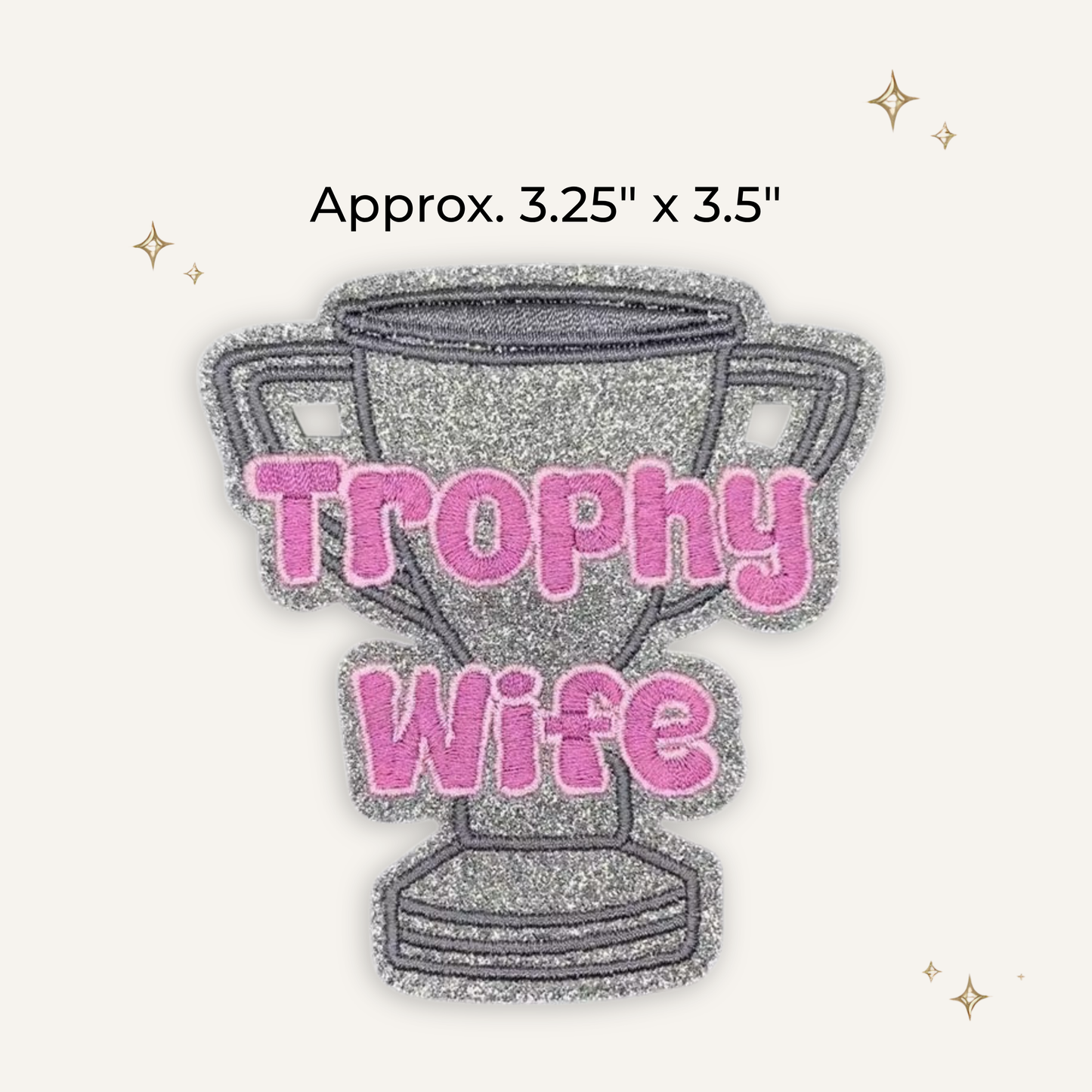 Trophy Wife Award Embroidered Patch