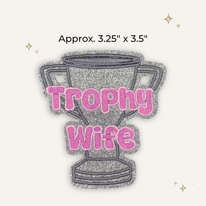 Trophy Wife Award Embroidered Patch