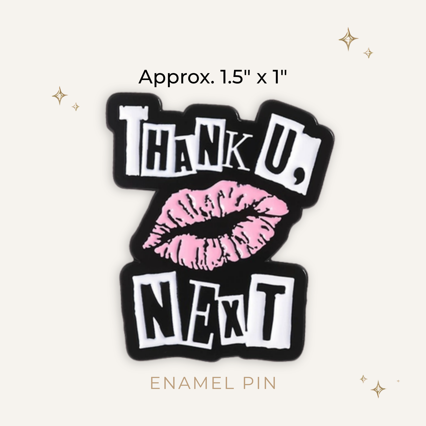 Thank You, Next Enamel Pin