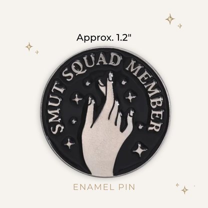 Smut Squad Member Enamel Pin