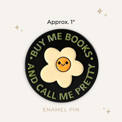 Buy Me Books, Call Me Pretty Enamel Pin