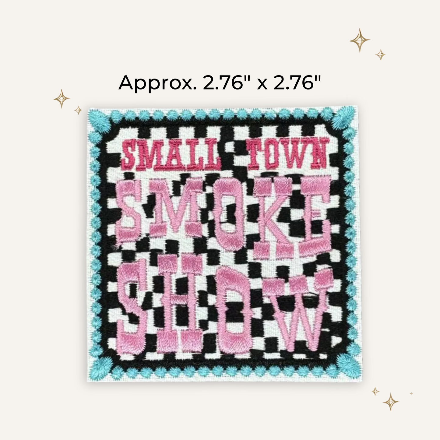 Small Town Smoke Show Embroidered Patch