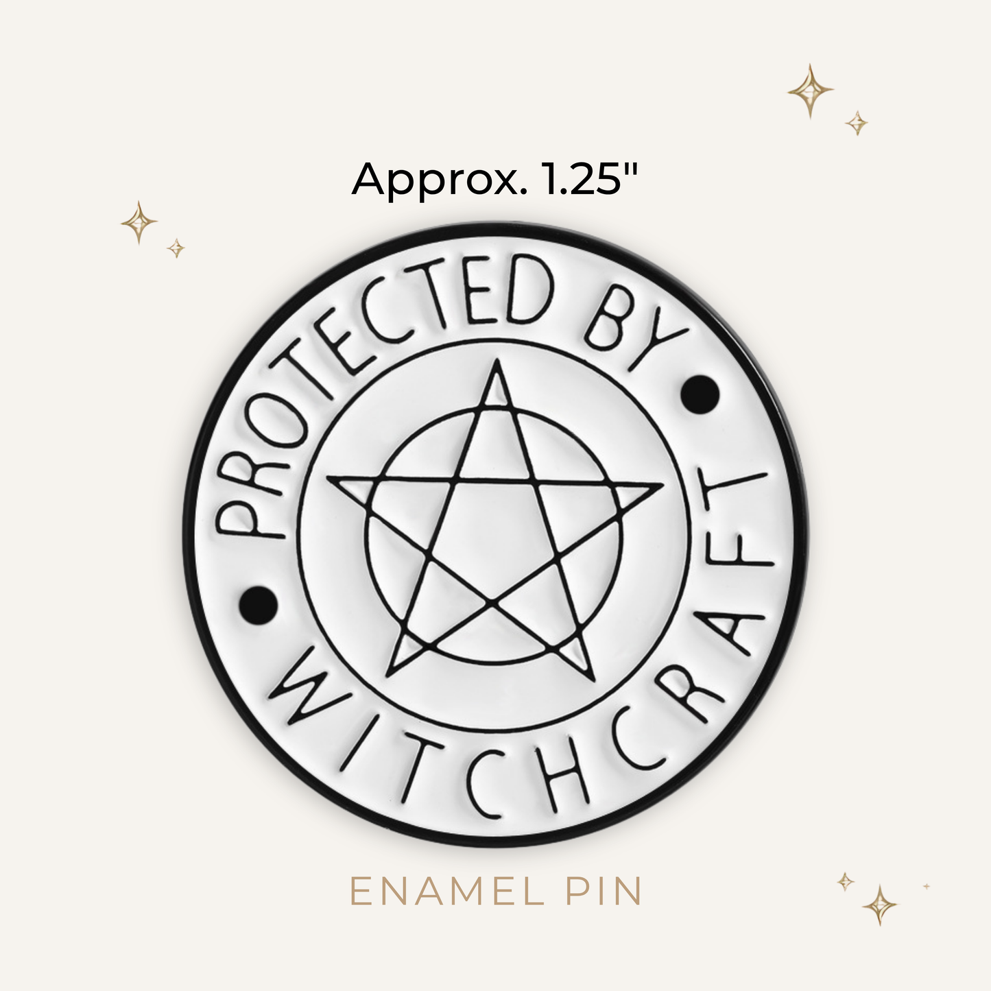 Protected by Witchcraft Enamel Pin