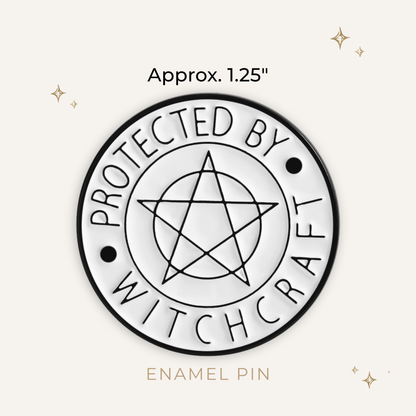 Protected by Witchcraft Enamel Pin