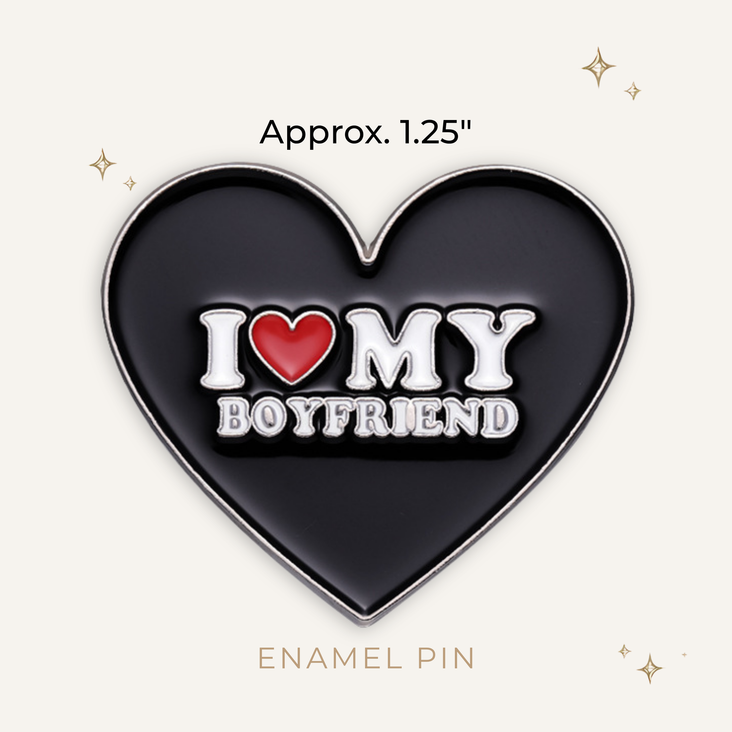 I Love My Boyfriend Enamel Pin