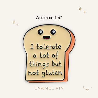 I Do Not Tolerate Gluten Enamel Pin