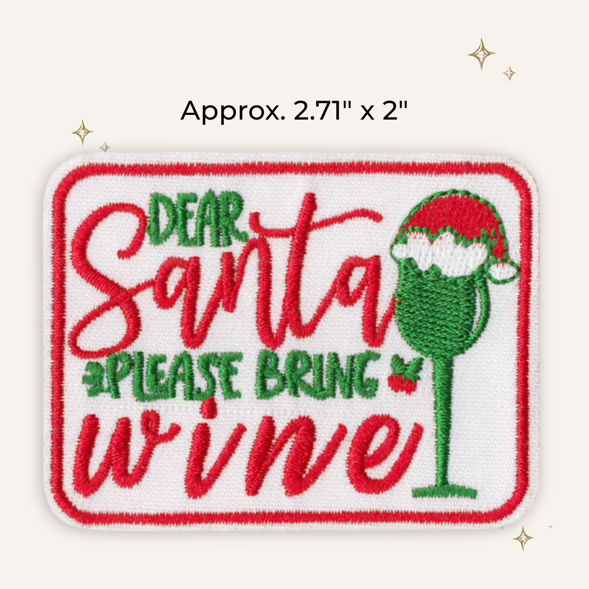 Dear Santa, Please Bring Wine Embroidered Patch