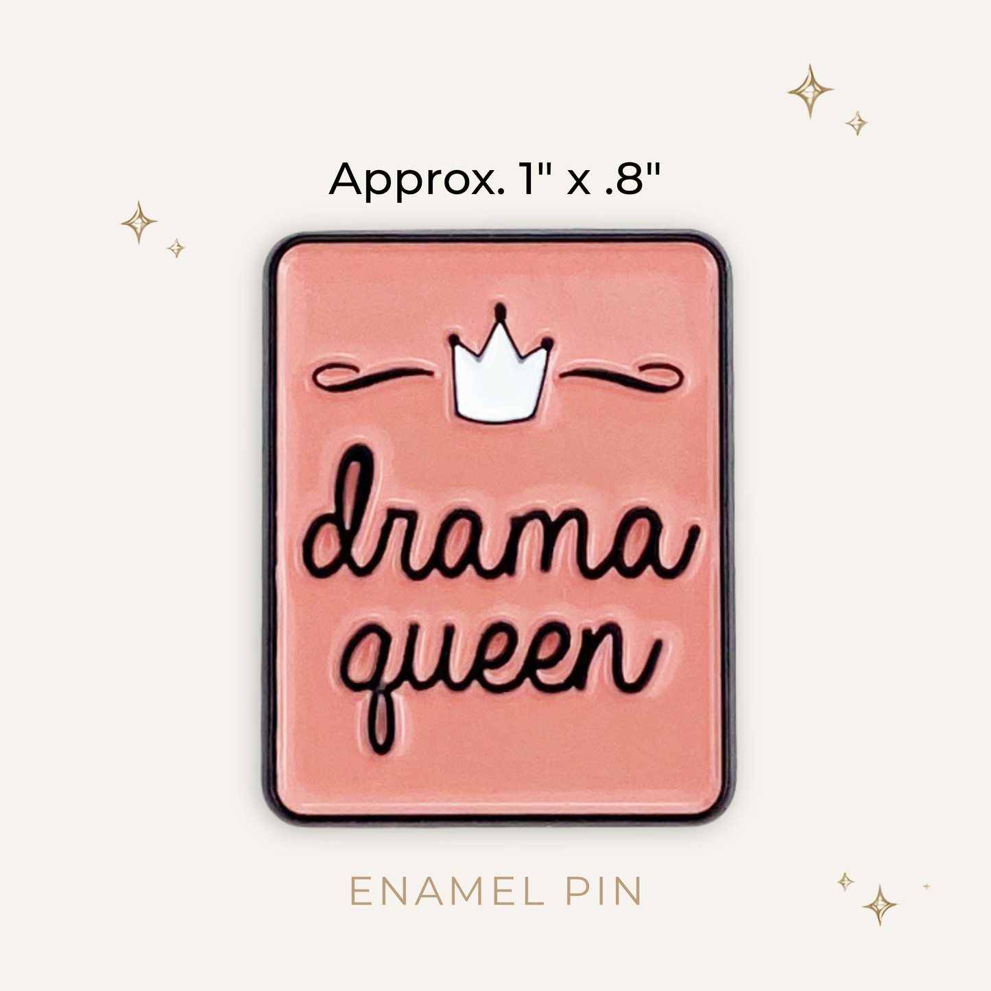 Drama Queen Enamel Pin