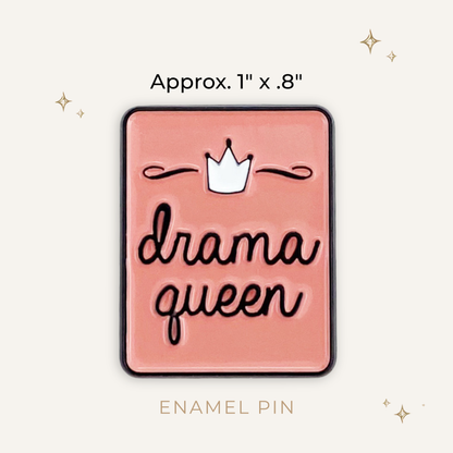 Drama Queen Enamel Pin