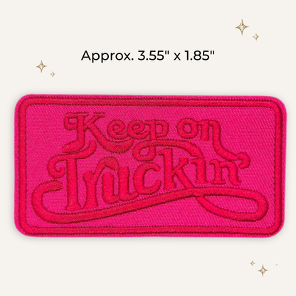 Keep On Truckin' Embroidered Patch