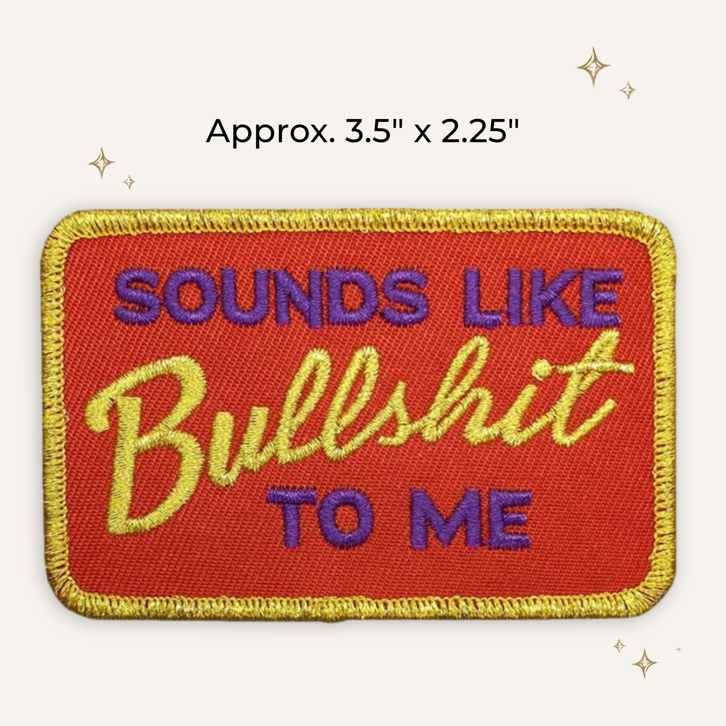 Sounds Like BS Embroidered Patch- RTS