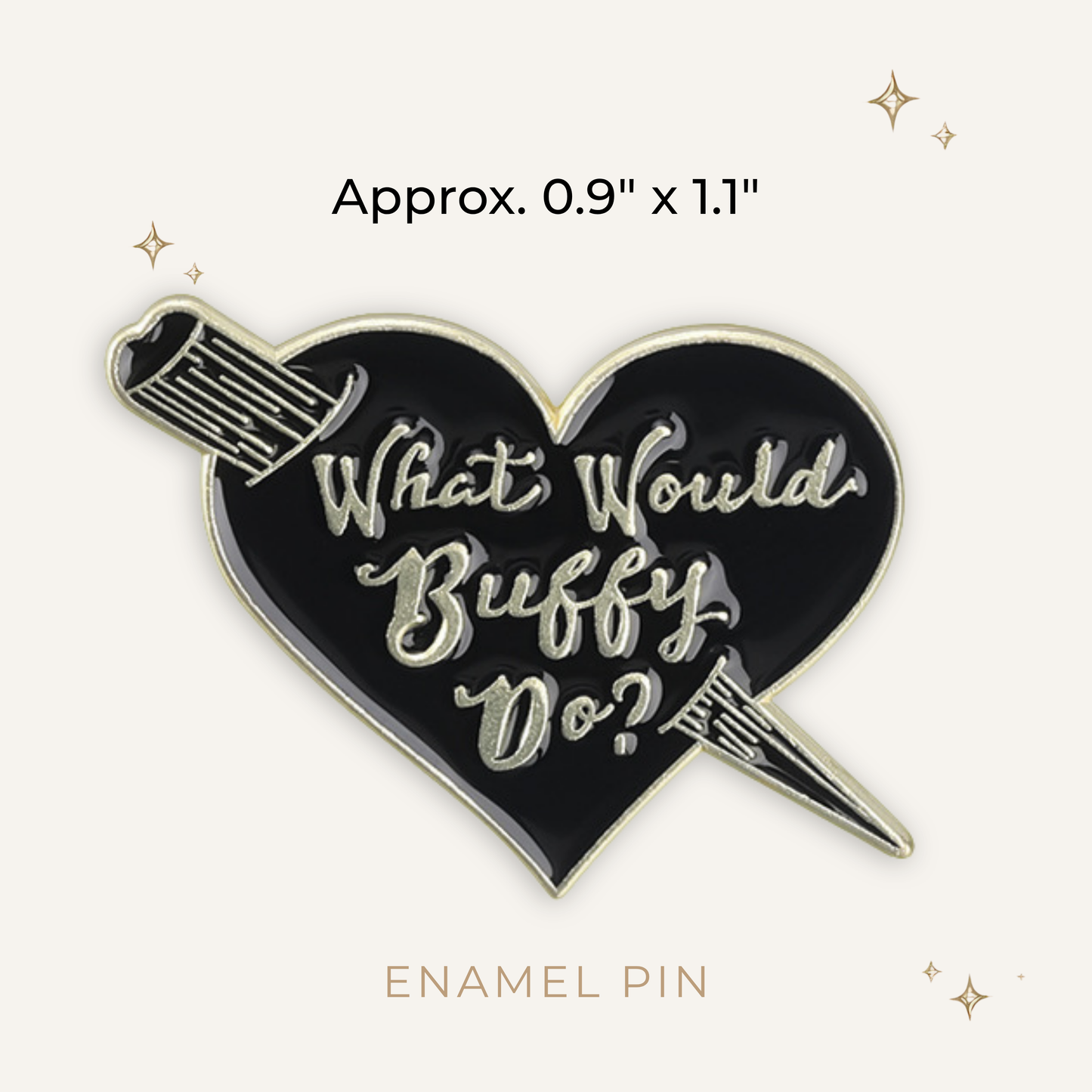 What Would Buffy Do? Enamel Pin