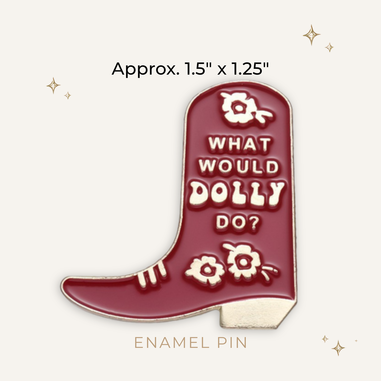 What Would Dolly Do? Enamel Pin