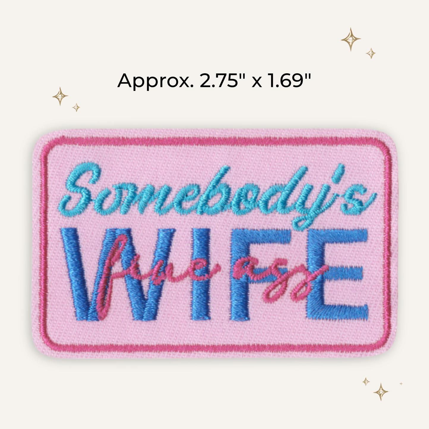 Somebody's Fine Ass Wife Embroidered Patch