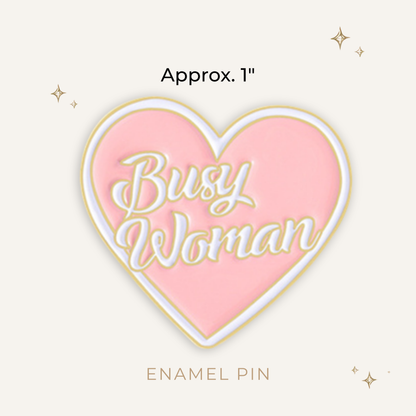 Busy Woman Heart Enamel Pin