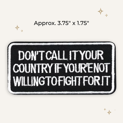 Fight For Your Country Embroidered Patch