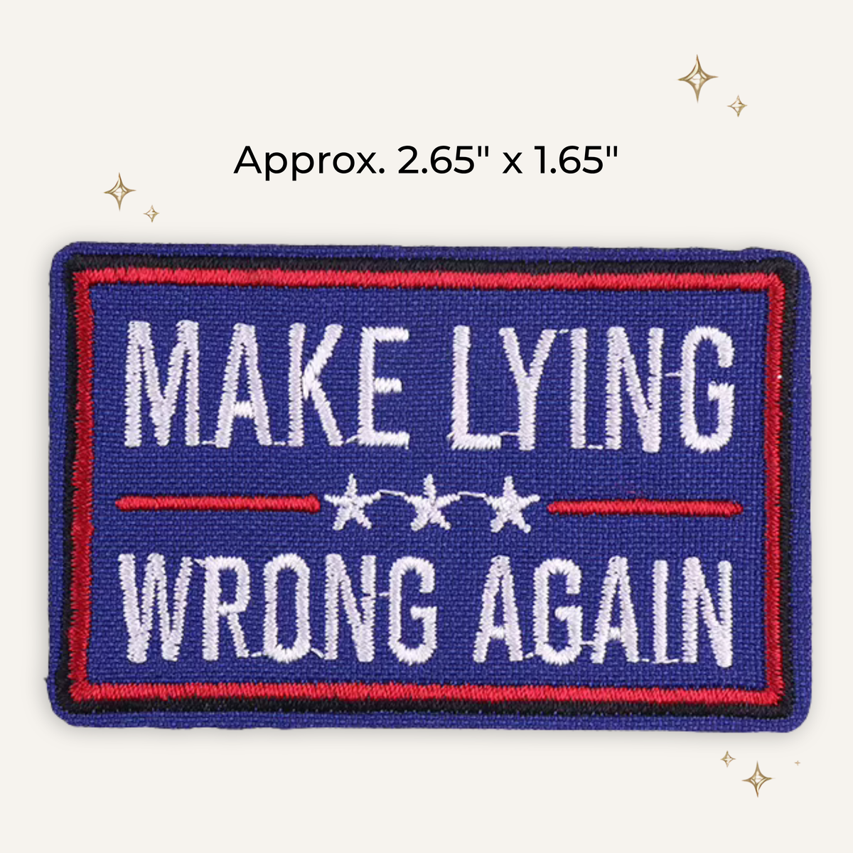 Make Lying Wrong Again Embroidered Patch