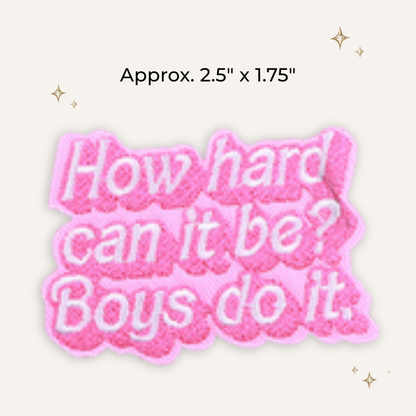 Boys Do It Embroidered Patch- RTS