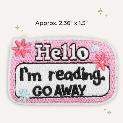 Hello I'm Reading, Go Away Embroidered Patch