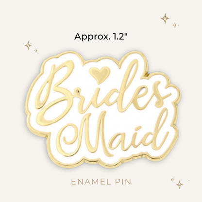 Bridesmaid Enamel Pin