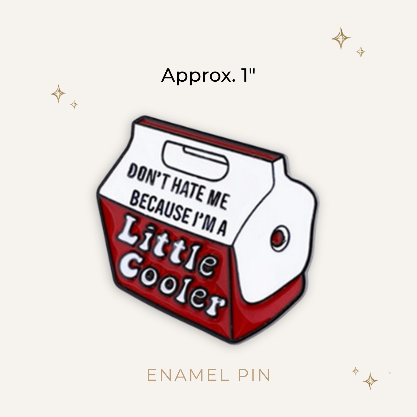 Just a Little Cooler Enamel Pin