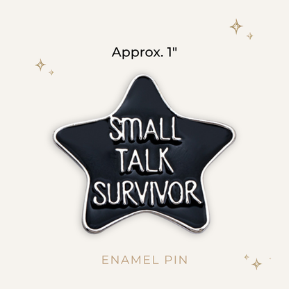 Small Talk Survivor Enamel Pin