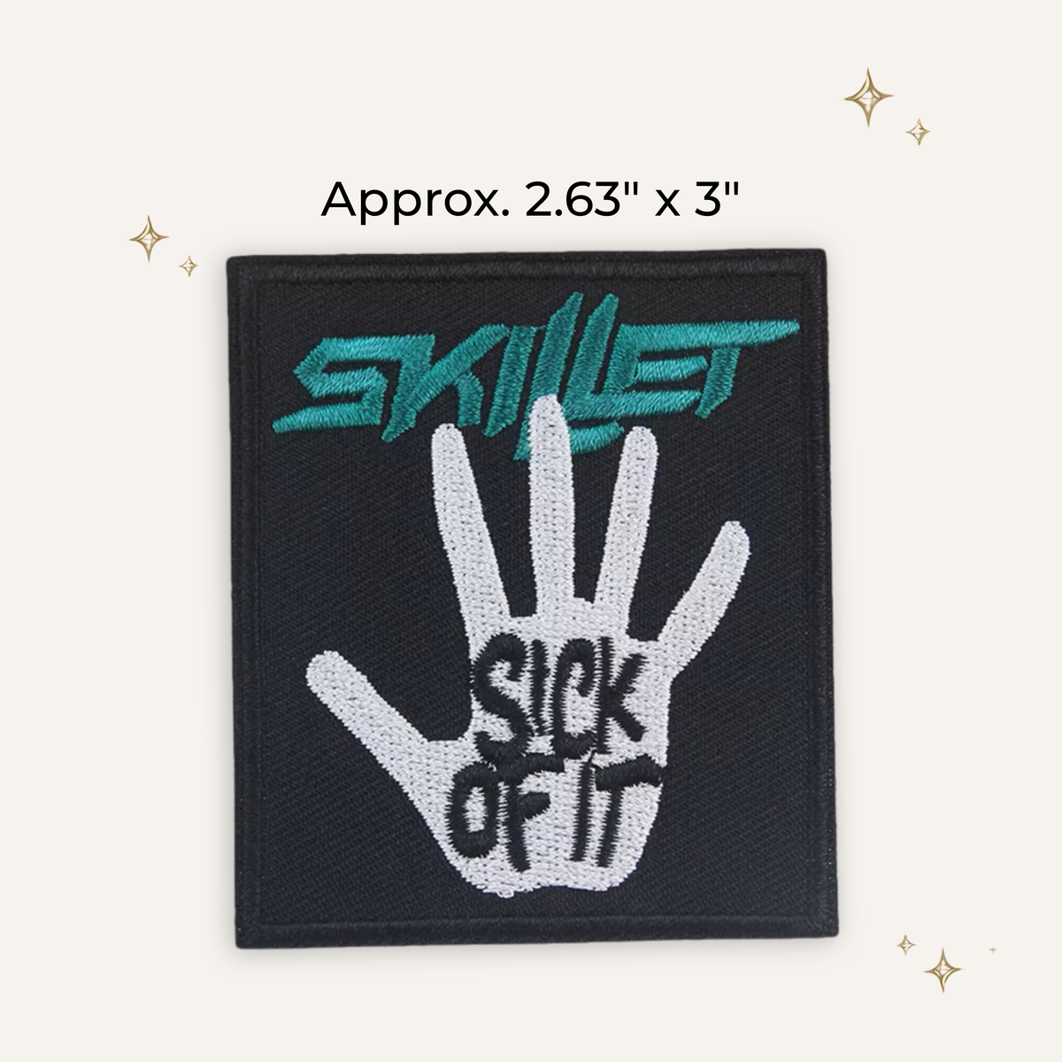 Skillet Sick of It Embroidered Patch