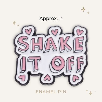 Shake it Off Enamel Pin