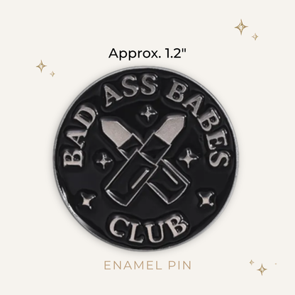 Bad Ass Babes Club Enamel Pin