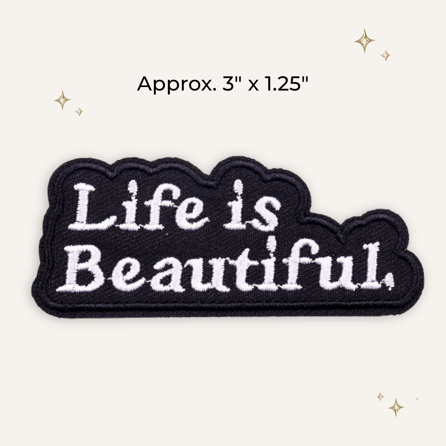 Life is Beautiful Embroidered Patch