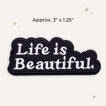 Life is Beautiful Embroidered Patch