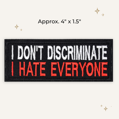 Hate Everyone Embroidered Patch- RTS
